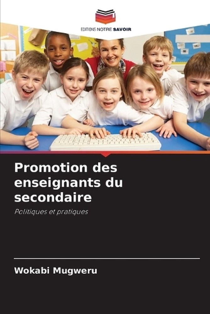 Promotion des enseignants du secondaire by Wokabi Mugweru (French) Paperback Boo