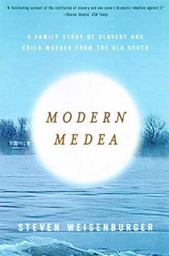 Modern Medea: A Family Story - Paperback, by Weisenburger Steven - Very Good x
