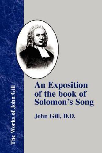 Exposition of th of Solomon's Song, Paperback by Gill, John, Brand New, Free ...