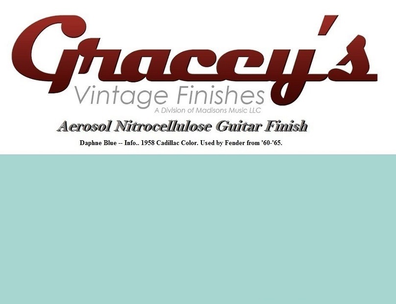 -Daphne Blue- Gracey's Vintage Finishes Nitrocellulose Guitar Lacquer Aerosol.