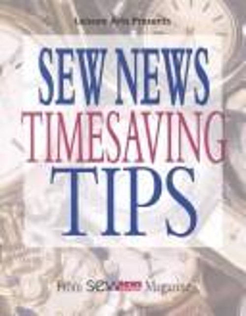Sew News Timesaving Tips : From Sew News Magazine Linda BaltzellFree US Delivery | ISBN:0848714679