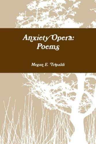 Anxiety Opera: Poems, Brand New, Free shipping in the US