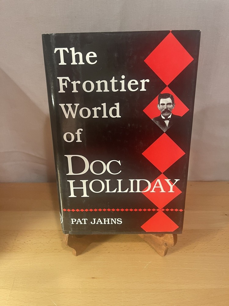 Frontier World of Doc Holliday - Hardcover By Jahns, Pat Pre Owned