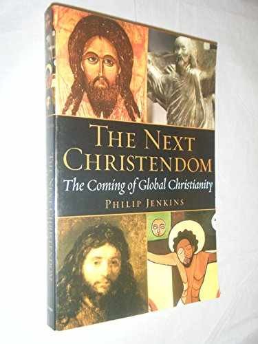 The Next Christendom: The Coming of - Paperback, by Jenkins Philip - Very Good
