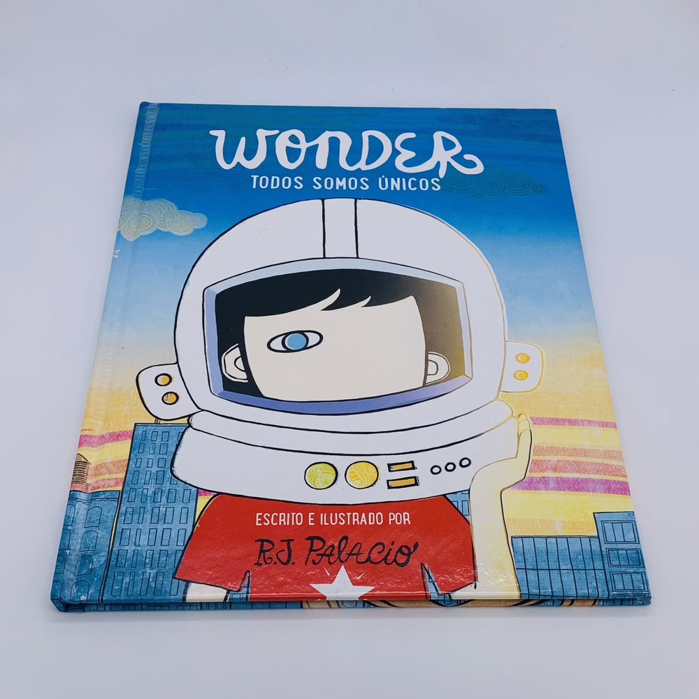 Wonder Todos Somos Únicos / We're All Wonders by R.J. Palacio, 2017 Spanish HC