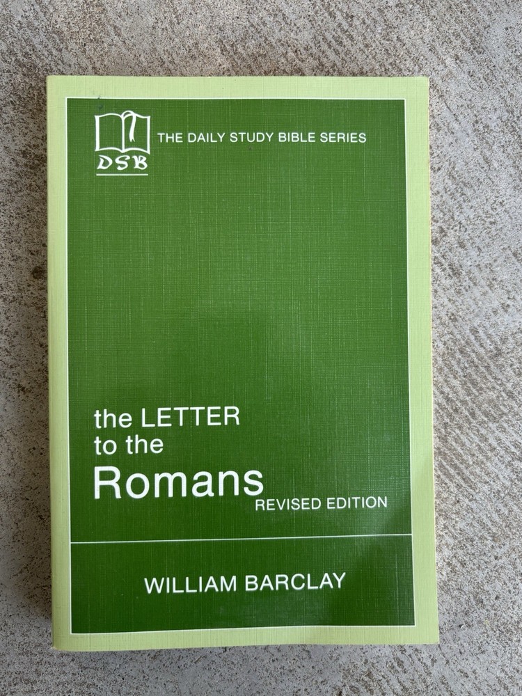The Letter to the Romans by William Barclay