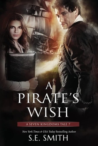 A Pirate's Wish (The Seven Kingdoms) by Smith, S.E., Very Good Book