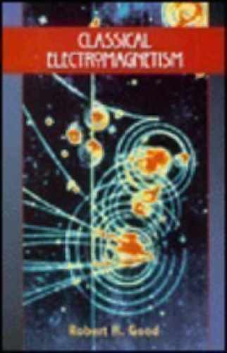 Classical Electromagnetism - Hardcover, by Good Robert H. - Acceptable k