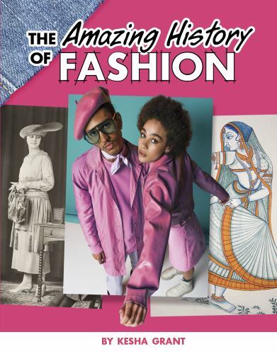 Amazing History of Fashion, Hardcover by Grant, Kesha, Like New Used, Free sh...
