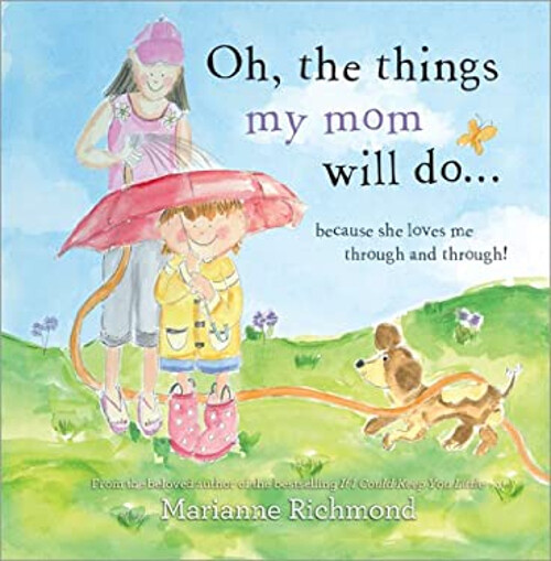 Heartwarming Hardcover by Marianne Richmond: The Things My Mom Will Do
