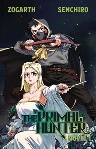 The Primal Hunter (Light Novel) Vol. 1 by Zogarth: New