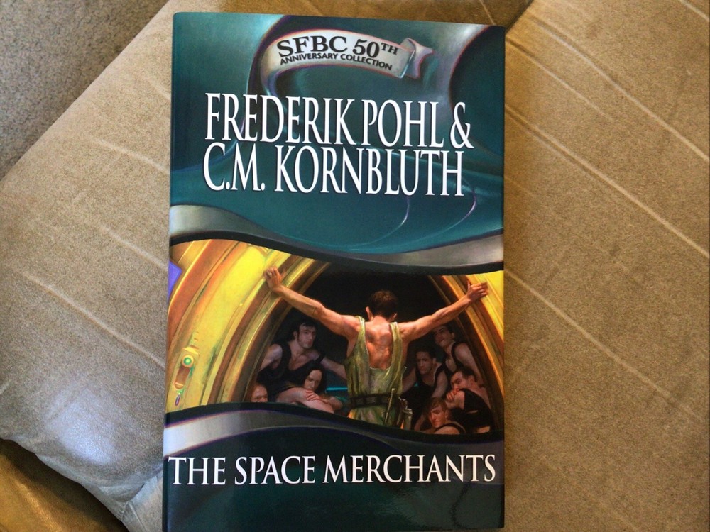 THE SPACE MERCHANTS By Frederik Pohl & C. M. Kornbluth (Hardcover, SFBC 50 Anniv