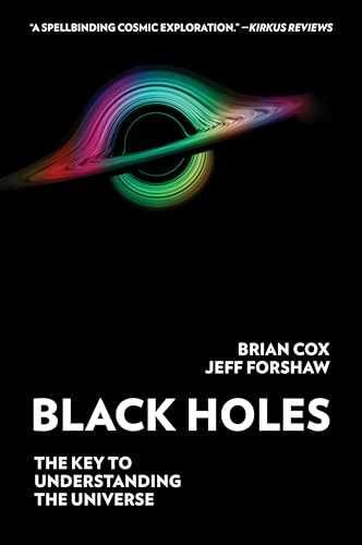 Black Holes: The Key to - Paperback, by Cox Brian; Forshaw - Very Good