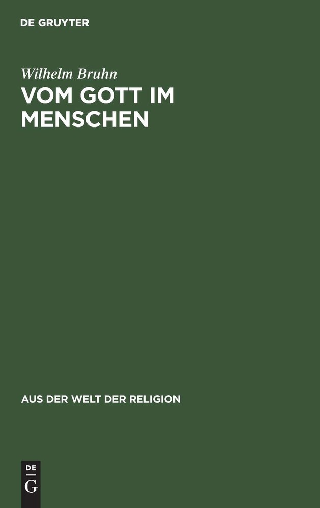 Wilhelm Bruhn Vom Gott Im Menschen (Hardback) Aus der Welt der Religion