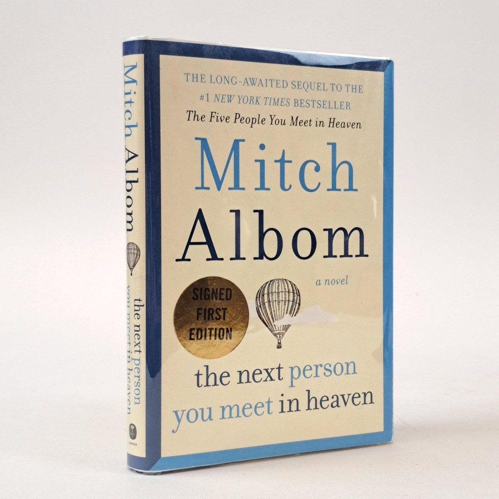 Mitch Albom / THE NEXT PERSON YOU MEET IN HEAVEN Signed 1st Edition 2018