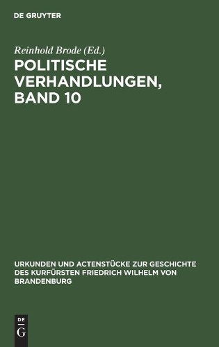 Politische Verhandlungen, Band 10 (Hardback)