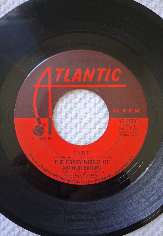 The Crazy World Of Authur Brown, Fire/Rest Cure, 45rpm, 1968, Atlantic 45-2556