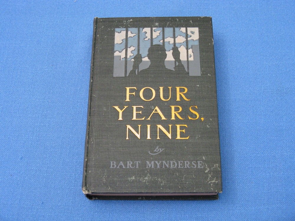 Prison. Four Years, Nine By Bart Mynderse 1900 First Edition Hardback