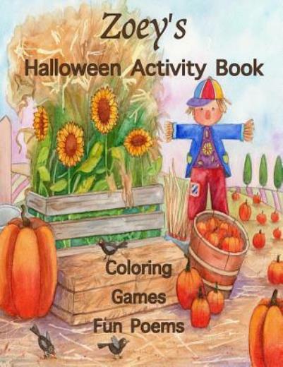 Zoey's Halloween Activity Book: (Personalized Books For Children), Games: M...