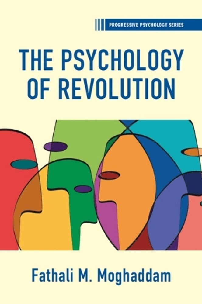 The Psychology of Revolution by Fathali M. Moghaddam Paperback Book