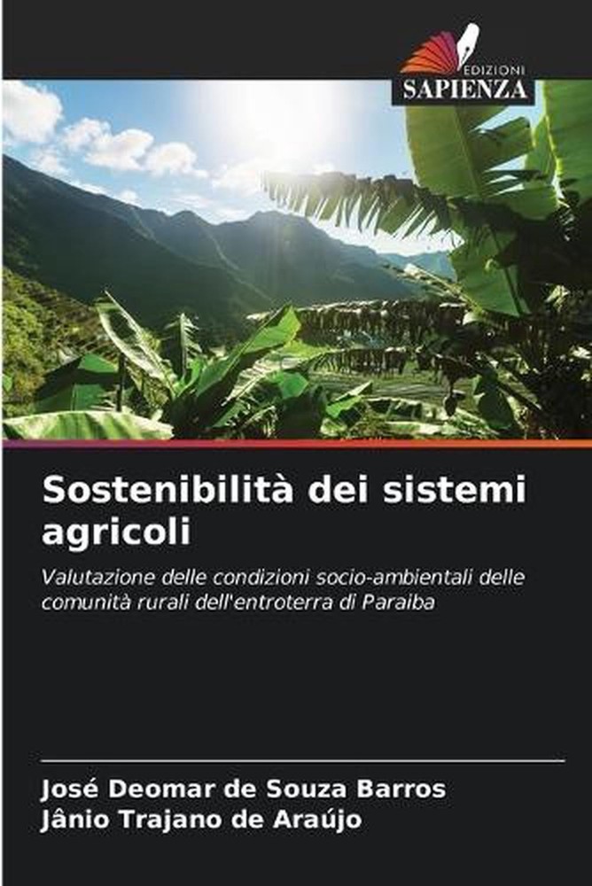 Sostenibilit dei sistemi agricoli by Jos? Deomar de Souza Barros (Italian) Paper