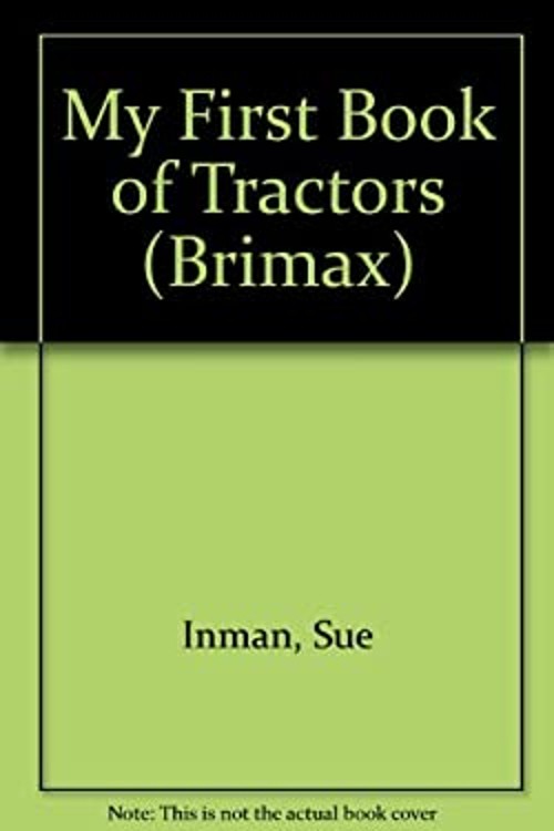 My First Book of Tractors Board Books Sue InmanFree US Delivery | ISBN:1858545757