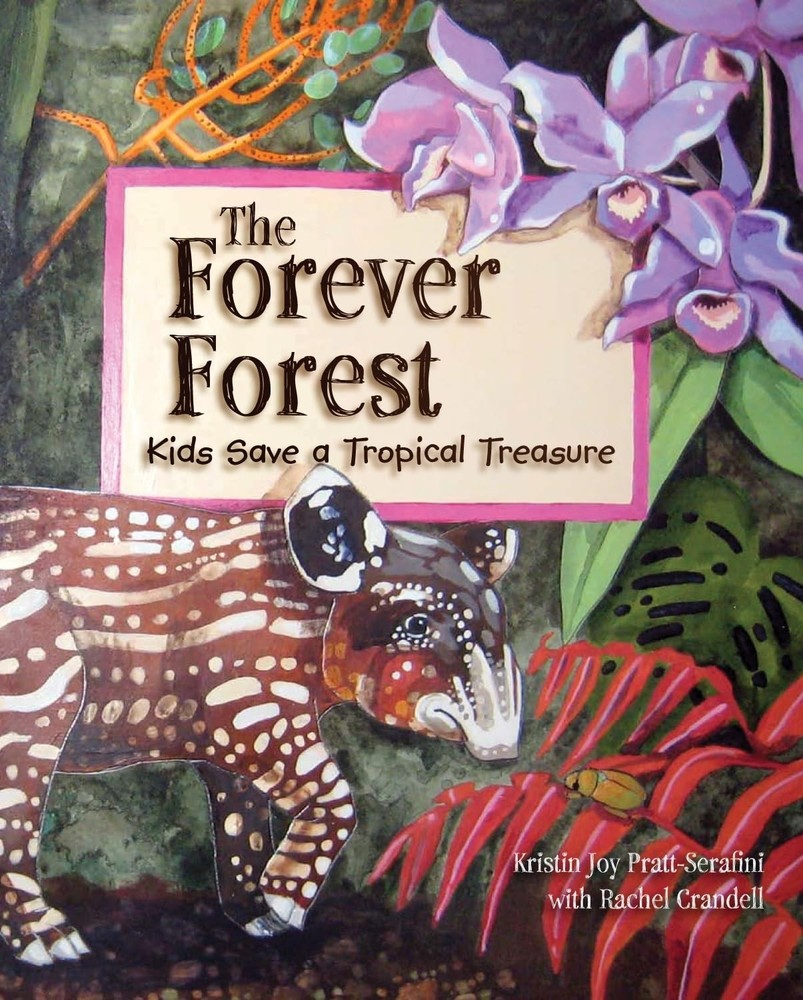 The Forever Forest: Discover the Importance of Saving Our Planet in the Perfect,