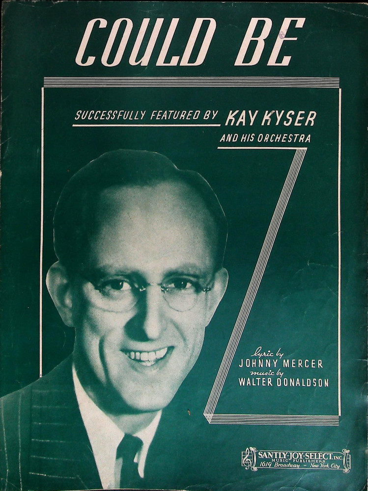 Could Be Vintage Sheet Music Johnny Mercer/Walter Donaldson Kay Kyser Cover 1938