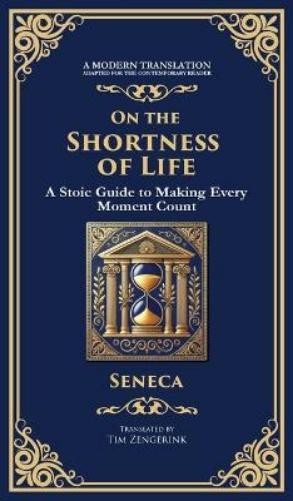 Lucius Annaeus Seneca On the Shortness of Life (Hardback)Another great item from Rarewaves USA | Free delivery!