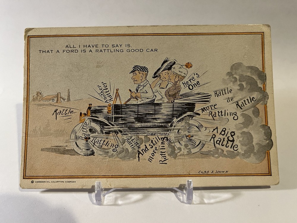 Shinn Model T Ford Humor All I Have to Say is That a Ford is a Rattling Good Car