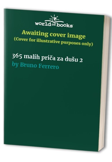 365 malih pri?a za dušu 2 by Bruno Ferrero Book The Fast Free ShippingFREE US DELIVERY | ISBN: 9532051708 | Quality Books