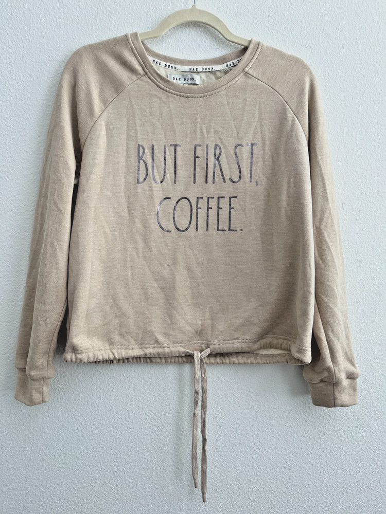 Rae Dunn Sweatshirt Women's Size S/P Cream - But First Coffee - Graphic Pullover