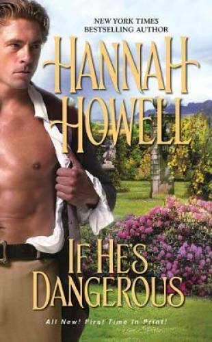 If He's Dangerous (Wherlocke) - Mass Market Paperback By Howell, Hannah - GOOD
