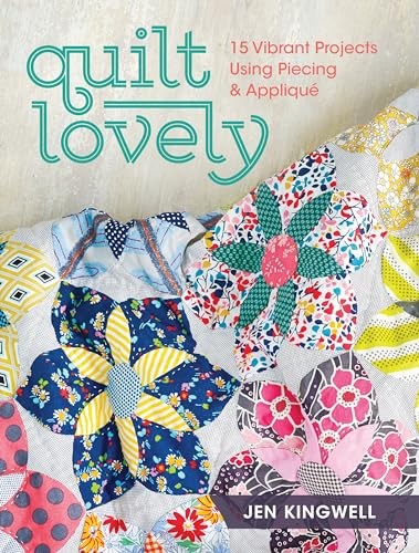 Quilt Lovely: 9 Vibrant Projects Using Piecing and Applique by Jen Kingwell TheFREE US DELIVERY | ISBN: 1440240582 | Quality Books
