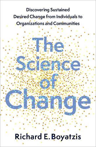 Richard E. Boyatzis The Science of Change (Hardback)