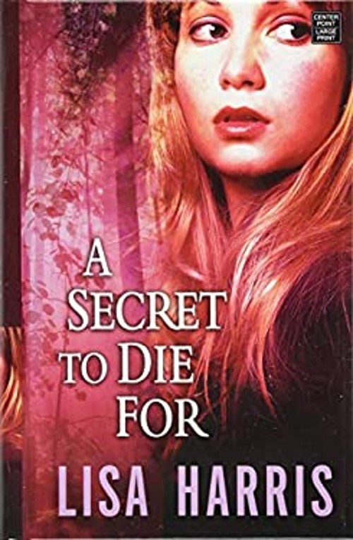 A Secret to Die for Library Binding Lisa HarrisFree US Delivery | ISBN:1683249879