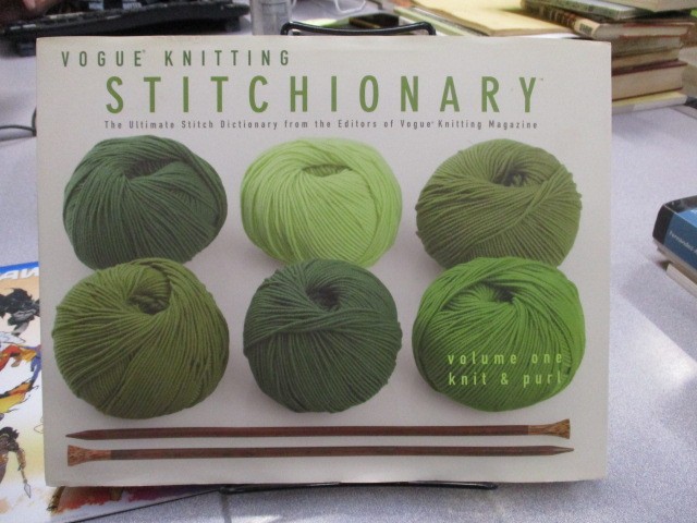 Vogue Knitting Stitchionary Volume One: Knit & Purl: The Ultimate Stitch Diction