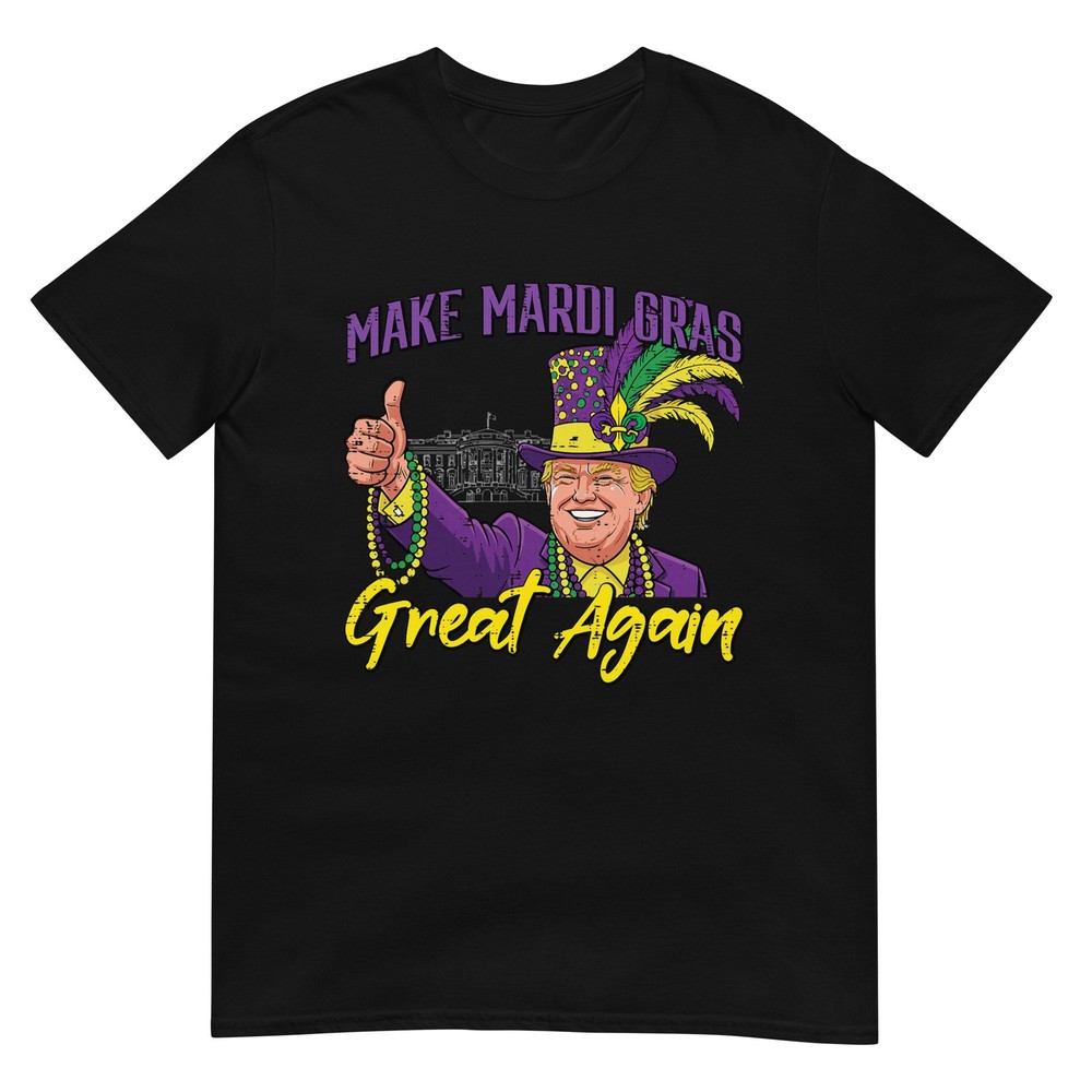 Trump Make Mardi Gras Great Again Carnival Women Men Kids T-Shirt