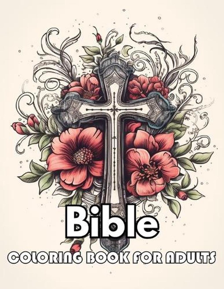 Bible Coloring Book for Adults: New Edition 100+ Unique and Beautiful High-quali