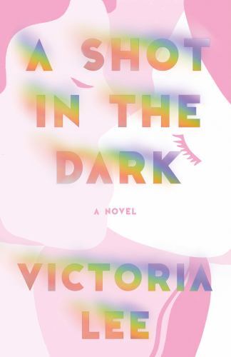 A Shot in the Dark: A Novel by Lee, Victoria, Good Book