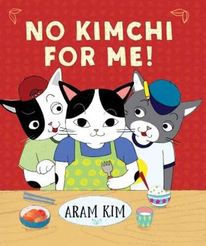No Kimchi for Me! by Aram Kim: Used