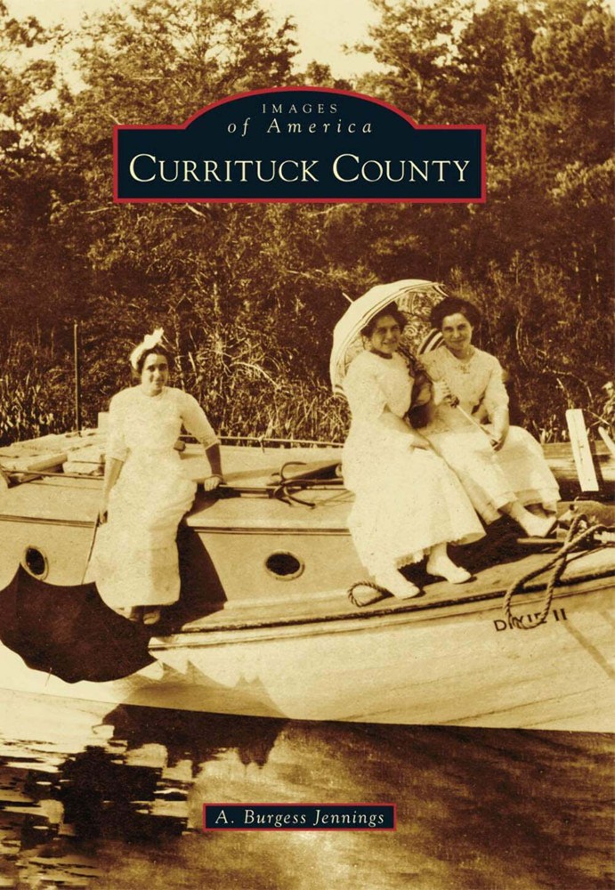 NEW Arcadia Publishing Currituck County, NC 9780738592756 Images of America Trad