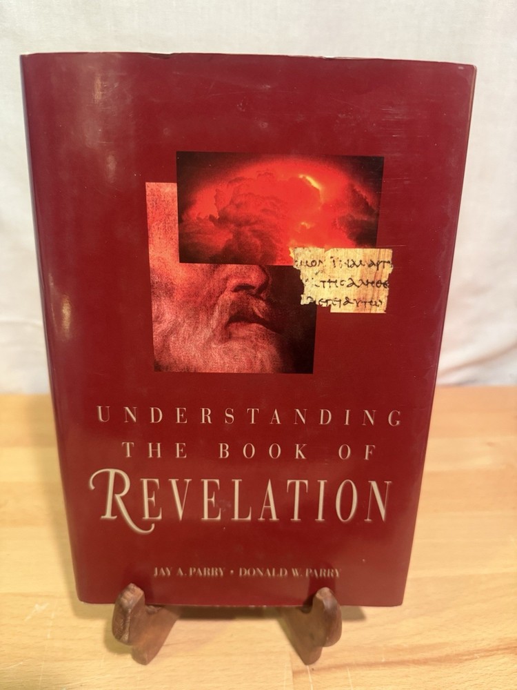 Understanding the Book of Revelation by Jay Parry and Donald Parry Mormon Used