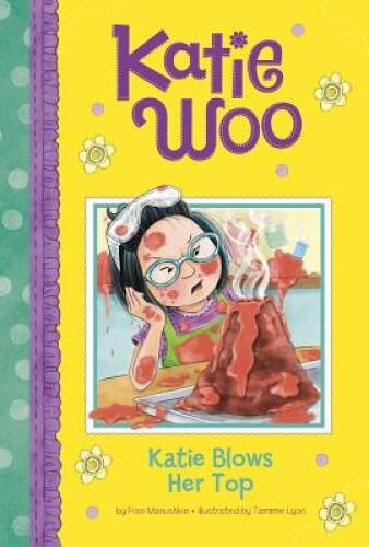 Katie Blows Her Top (Katie Woo) - Paperback By Manushkin, Fran - GOOD