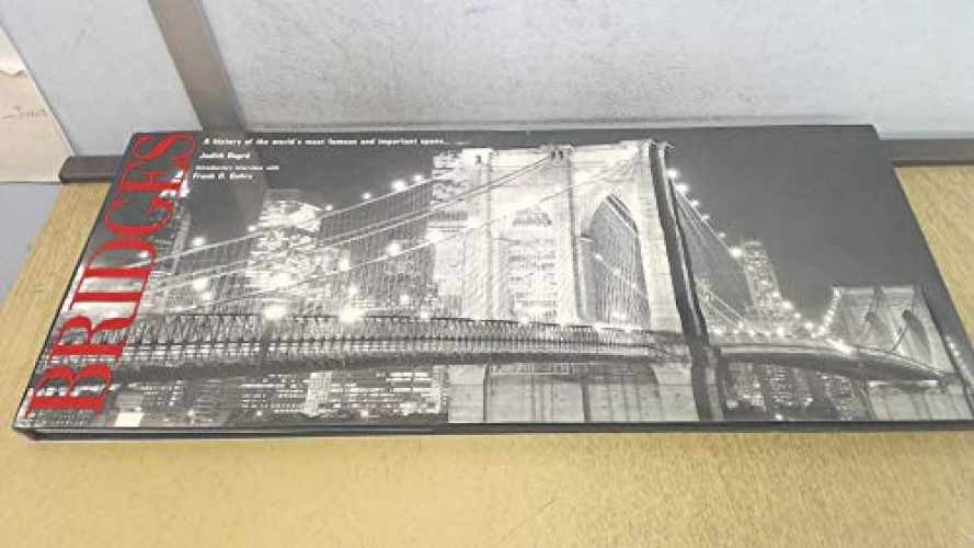 Bridges: A History of the World's Most - Hardcover, by Judith Dupre - Good b