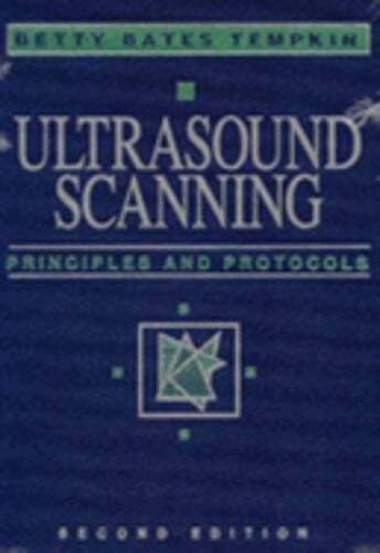 Ultrasound Scanning: Principles and Protocols by Ba Tempkin, Betty Bates: Used