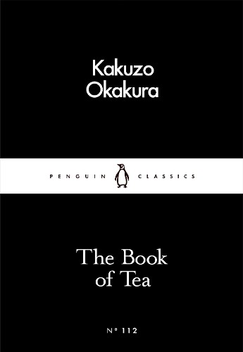 Kakuzo Okakura The Book of Tea (Paperback) Penguin Little Black ClassicsAnother great item from Rarewaves USA | Free delivery!