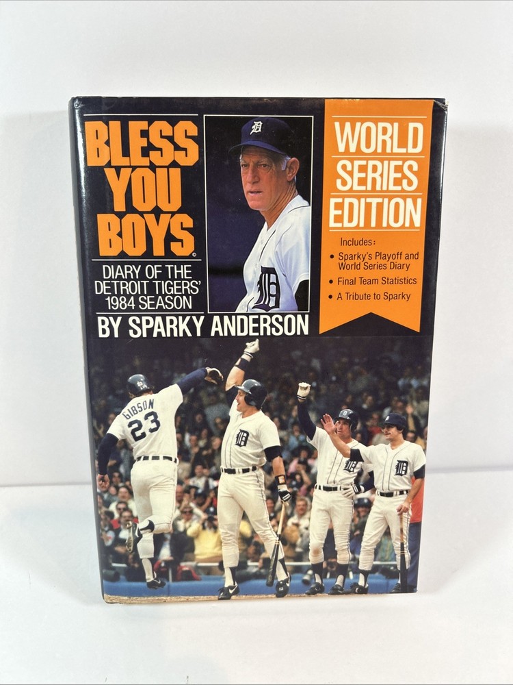 Bless You Boys Detroit Tigers' 1984 Season Sparky Anderson World Series Edition