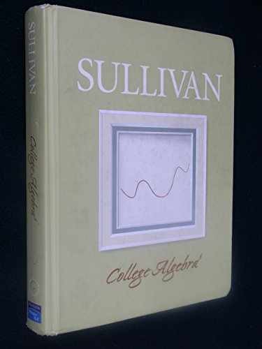 College Algebra - Hardcover, by Sullivan Michael - Very Good