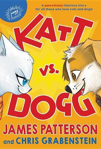 James Patterson Chris Grabenstein Katt vs. Dogg (Hardback)